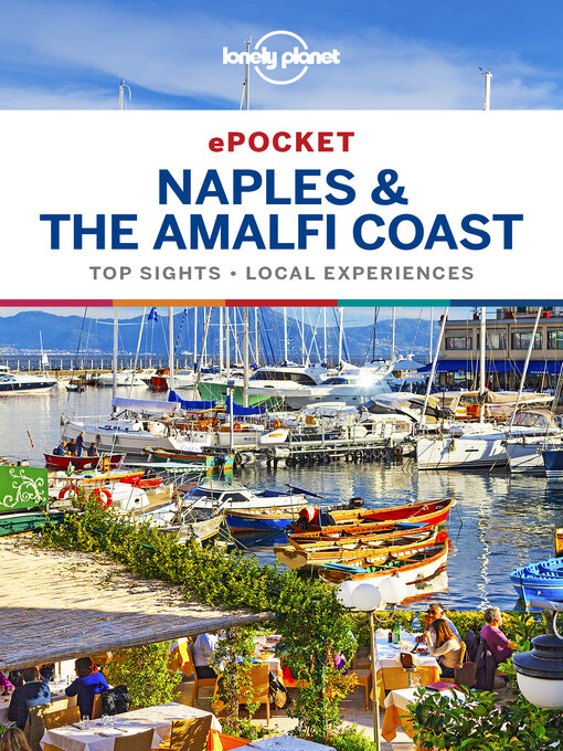 Title details for Lonely Planet Pocket Naples & the Amalfi Coast by Lonely Planet;Cristian Bonetto;Brendan Sainsbury - Available